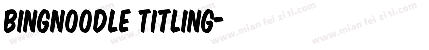 bingnoodle titling字体转换